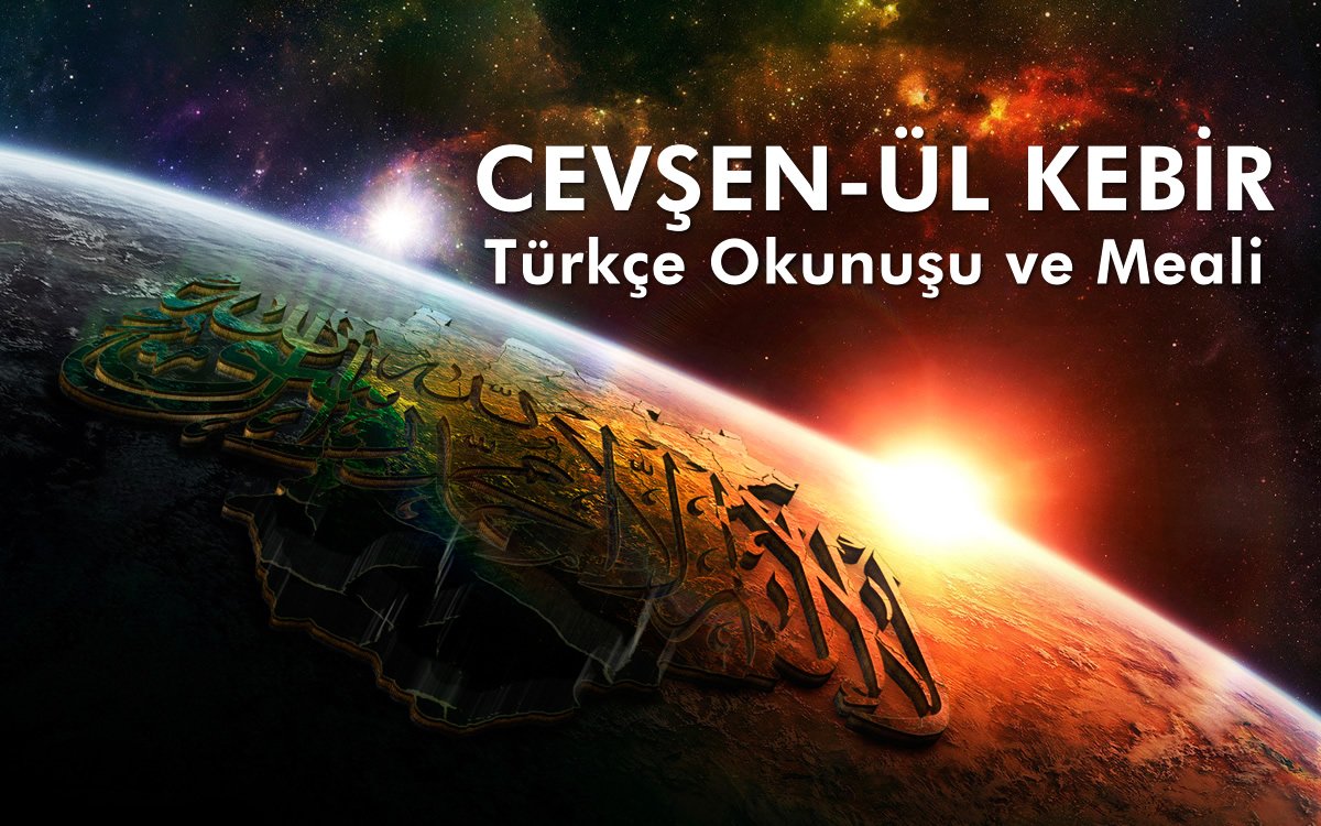 CevÅen-ül Kebir Türkçe OkunuÅu ve Meali - Arapça Latin Harf OkunuÅu