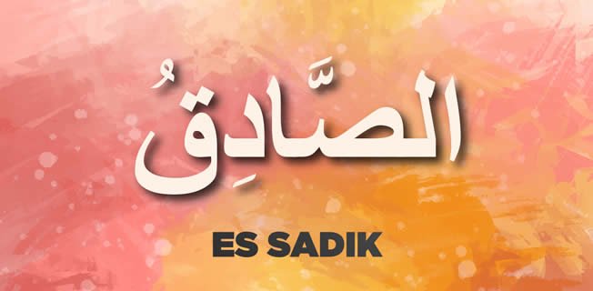Es sadık esması anlamı ve zikri 1 es sadik esmaul husna